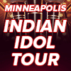 Indian Idol Tour in Minneapolis TwinCities Indian Events in Minneapolis USA