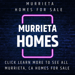 Murrieta Homes For Sale- Murrieta CA Real Estate Agent